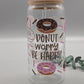 TRINKGLAS I GLASBECHER I MIT DECKEL UND STROHHALM I DONUT WORRY BE HAPPY
