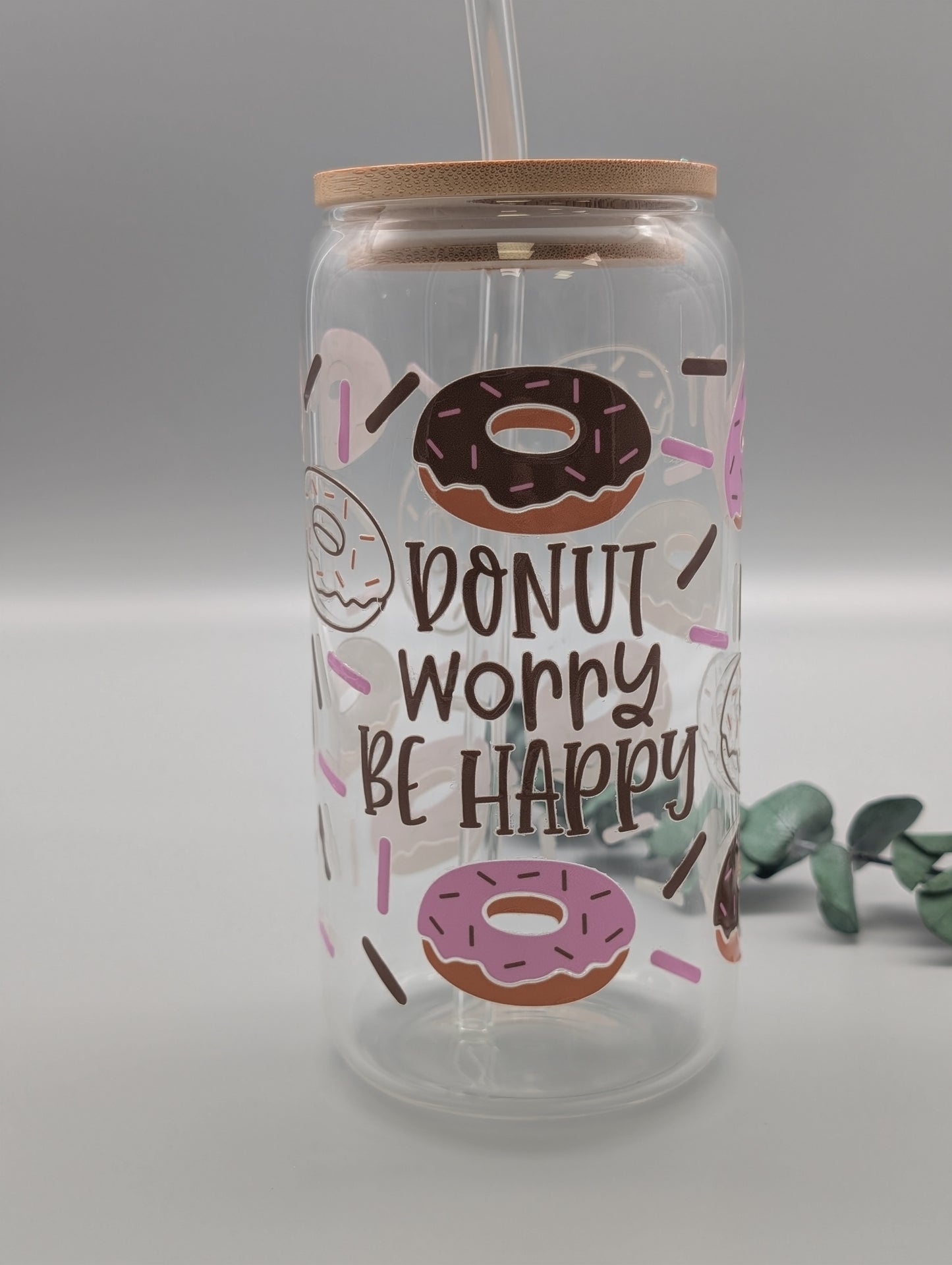 TRINKGLAS I GLASBECHER I MIT DECKEL UND STROHHALM I DONUT WORRY BE HAPPY